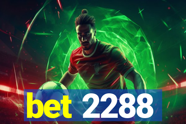 bet 2288